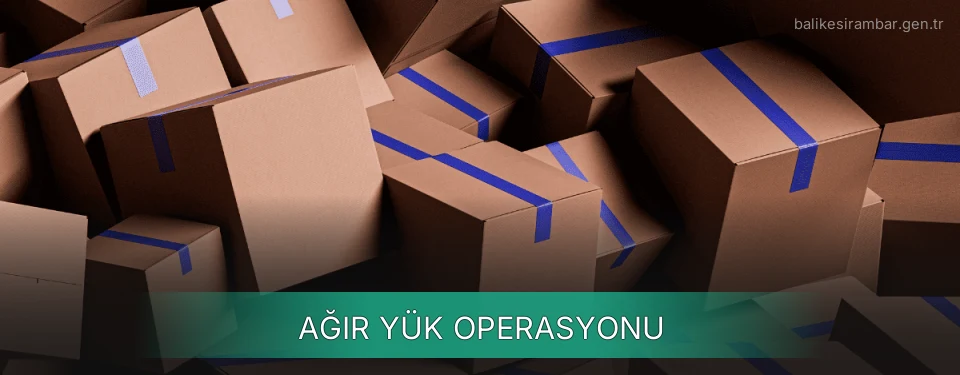 Balıkesir Ağır Yük Ambar Firmaları