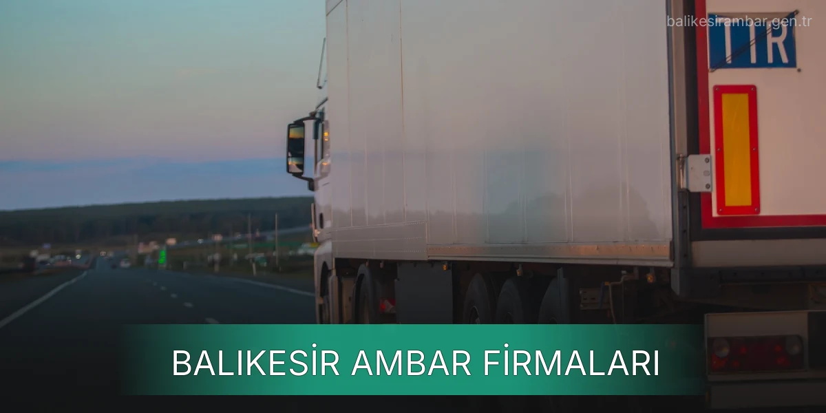 İstanbul Balıkesir Ambar Firmaları